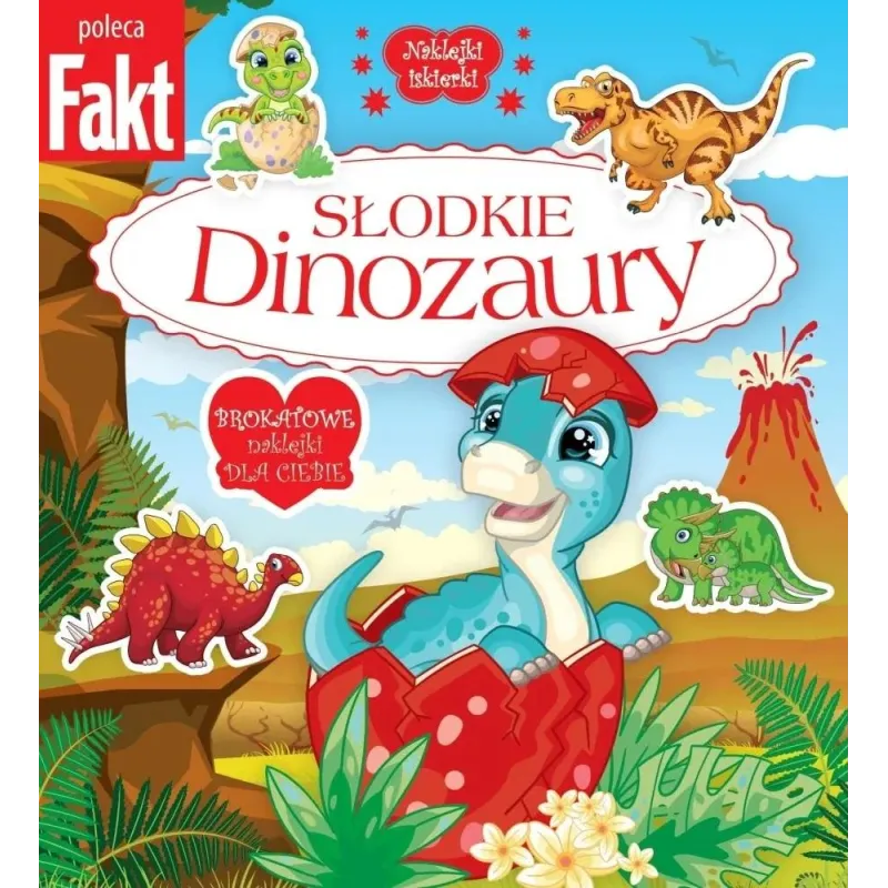 SŁODKIE DINOZAURY. KSIĄŻECZKA Z BROKATOWYMI NAKLEJKAMI