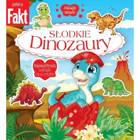 SŁODKIE DINOZAURY. KSIĄŻECZKA Z BROKATOWYMI NAKLEJKAMI