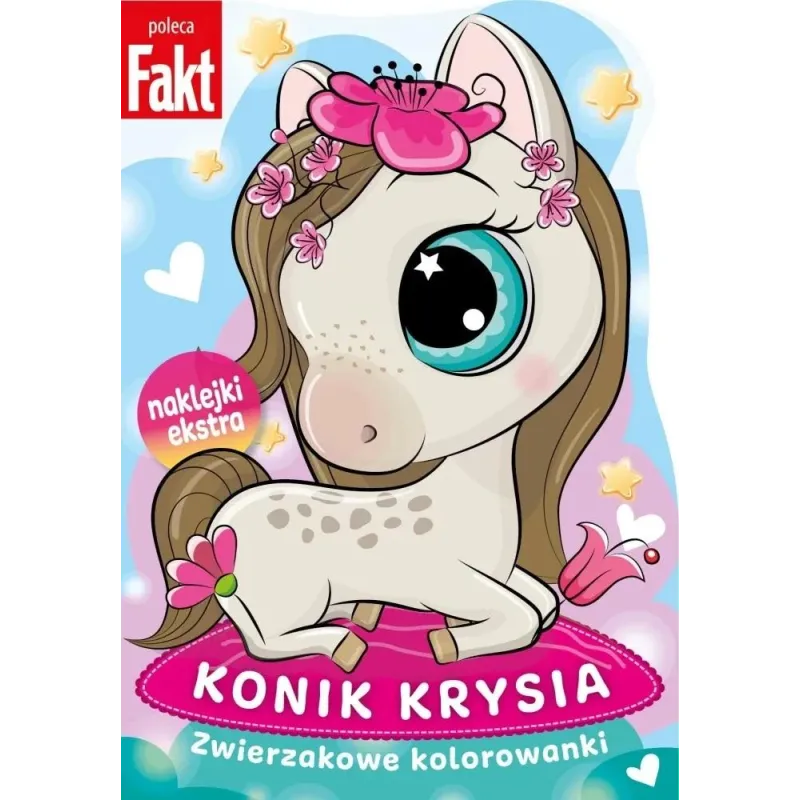 KONIK KRYSIA. ZWIERZAKOWE KOLOROWANKI Z NAKLEJKAMI