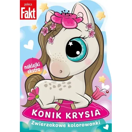 KONIK KRYSIA. ZWIERZAKOWE KOLOROWANKI Z NAKLEJKAMI