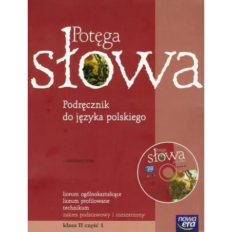 POTĘGA SŁOWA. .JĘZYK POLSKI. PODRĘCZNIK CZĘŚĆ 1 +CD. ZAKRES PODSTAWOWY I ROZSZERZONY. Mariusz Pawłowski, Katarzyna P...