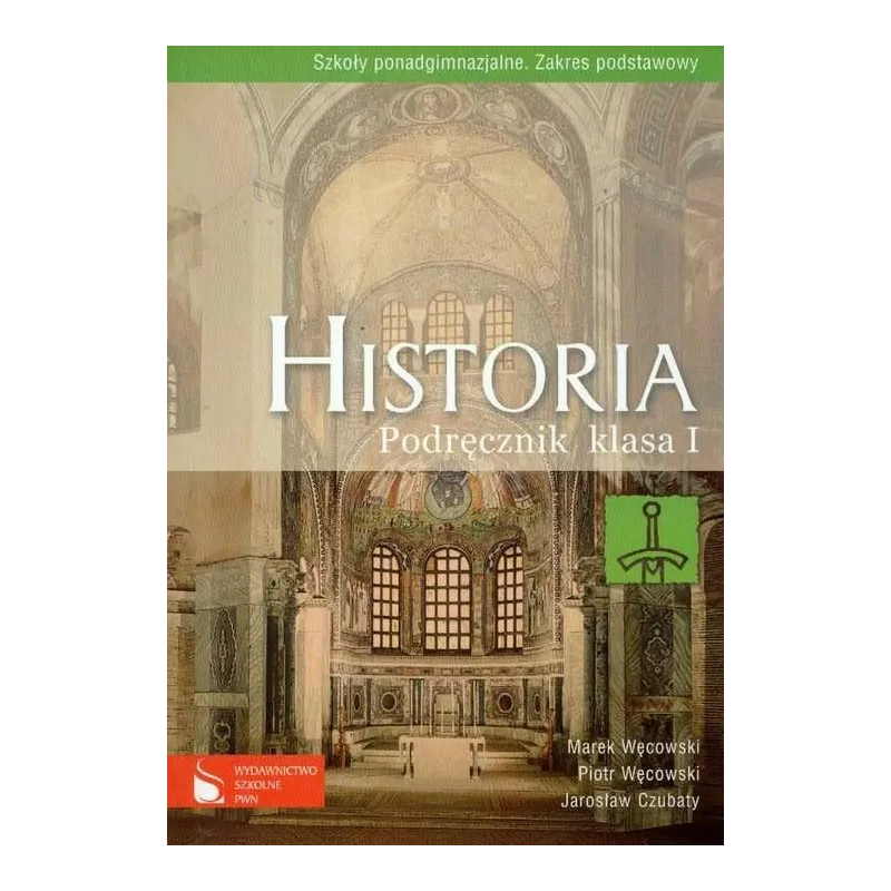 HISTORIA PODRĘCZNIK ZAKRES PODSTAWOWY Marek Węcowski, Piotr Węcowski, Jarosław Czubaty - PWN