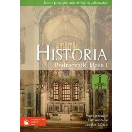 HISTORIA PODRĘCZNIK ZAKRES PODSTAWOWY Marek Węcowski, Piotr Węcowski, Jarosław Czubaty - PWN