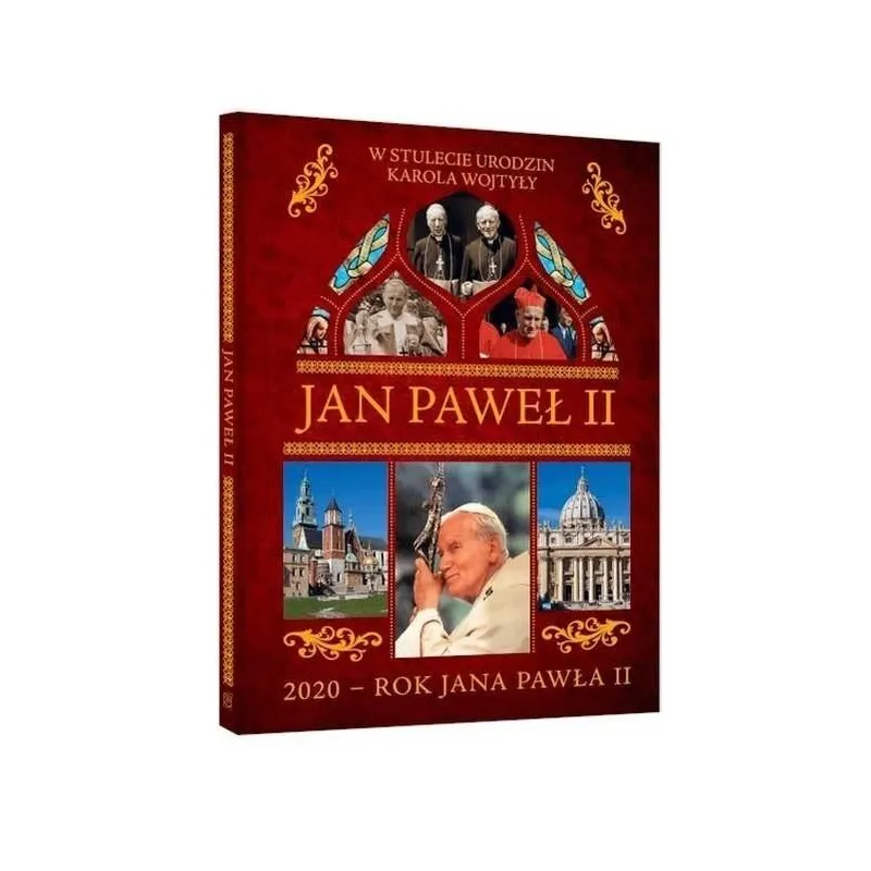 JAN PAWEŁ ii W STULECIE URODZIN KAROLA WOJTYŁY Krzysztof Żywczak