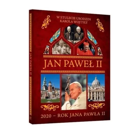 JAN PAWEŁ ii W STULECIE URODZIN KAROLA WOJTYŁY Krzysztof Żywczak