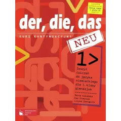 DER, DIE, DAS NEU. KURS KONTYNUACYJNY. ĆWICZENIA +CD. JĘZYK NIEMIECKI Marta Kozubska - Wydawnictwo Szkolne PWN