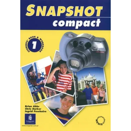 SNAPSHOT COMPACT 1 PODRĘCZNIK Z ĆWICZENIAMI JĘZYK ANGIELSKI Chris Barker, Brian Abbs, Ingrid Freebairn - Pearson