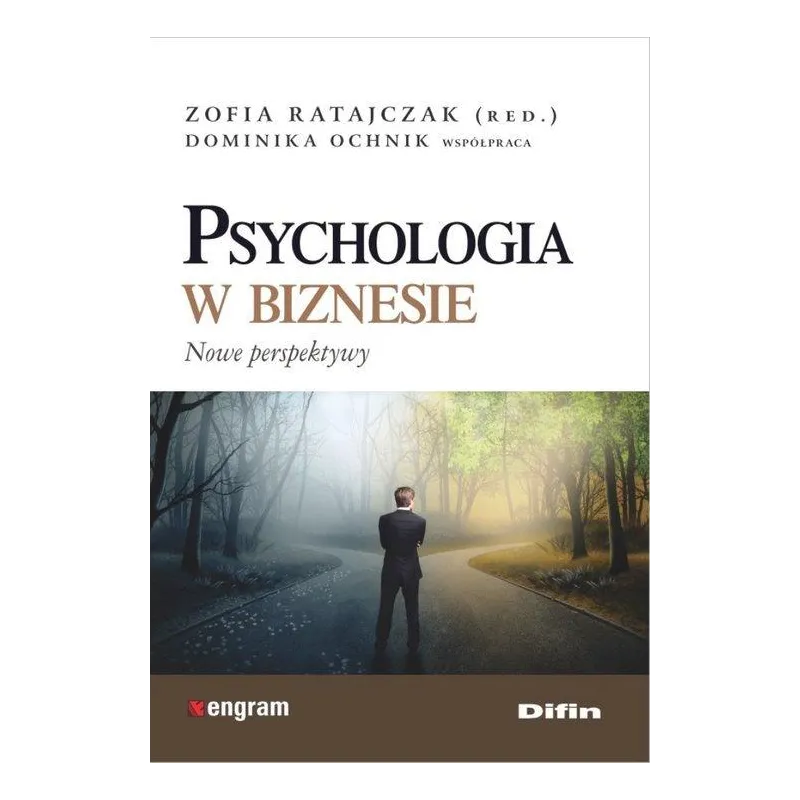 PSYCHOLOGIA W BIZNESIE. NOWE PERSPEKTYWY