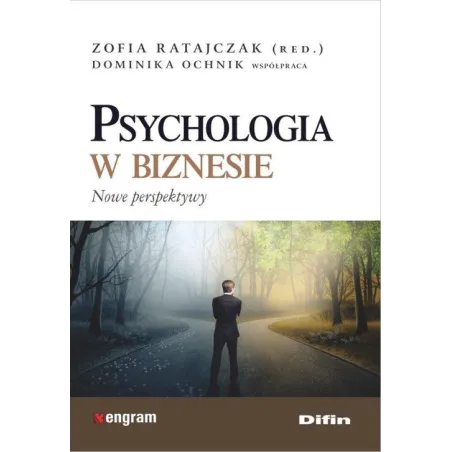 PSYCHOLOGIA W BIZNESIE. NOWE PERSPEKTYWY
