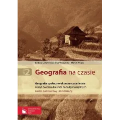 GEOGRAFIA NA CZASIE LICEUM TECHNIKUM ĆWICZENIA ZAKRES PODSTAWOWY I ROZSZERZONY Barbara Lenartowicz - Wydawnictwo Szkolne PWN