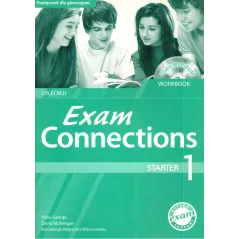 EXAM CONNECTIONS 1 STARTER. ĆWICZENIA +CD JĘZYK ANGIELSKI - Oxford