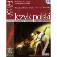 JĘZYK POLSKI LICEUM, TECHNIKUM PODRĘCZNIK CZĘŚĆ 2 POZIOM PODSTAWOWY I ROZSZERZONY - Operon