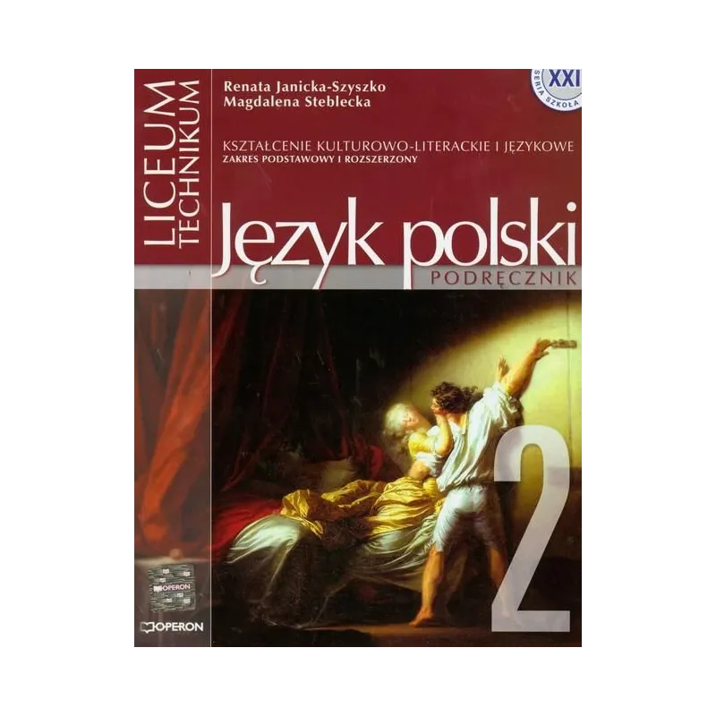 JĘZYK POLSKI LICEUM, TECHNIKUM PODRĘCZNIK CZĘŚĆ 2 POZIOM PODSTAWOWY I ROZSZERZONY - Operon