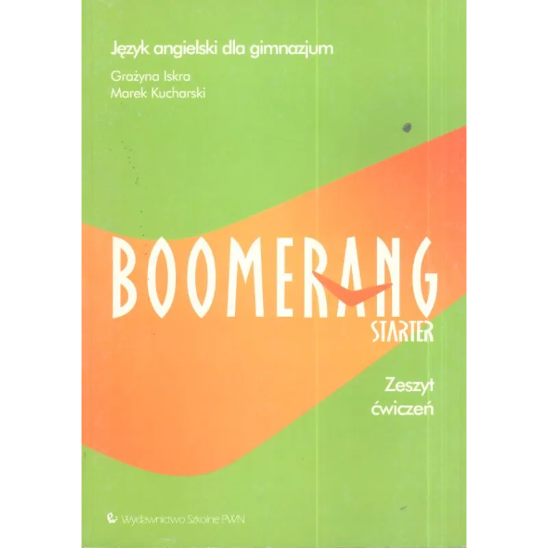 BOOMERANG STARTER ĆWICZENIA Grażyna Iskra, Marek Kucharski - Wydawnictwo Szkolne PWN