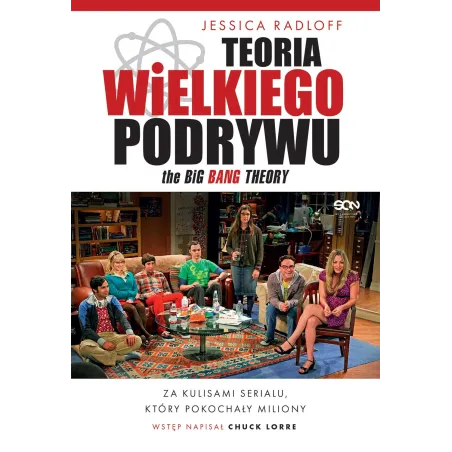 Teoria Wielkiego Podrywu. Za kulisami serialu który pokochały miliony Jessica Radloff