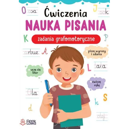 Zadania Grafomotoryczne. Nauka Pisania. Ćwiczenia Zadania Grafomotoryczne. Nauka Pisania. Ćwiczenia