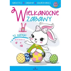 WIELKANOCNE ZABAWY. KSIĄŻECZKA Z NAKLEJKAMI