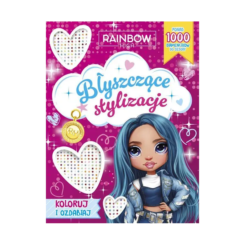 RAINBOW HIGH. BŁYSZCZĄCE STYLIZACJE. KOLORUJ I OZDABIAJ