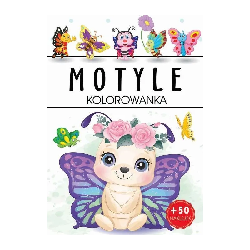 MOTYLE. KOLOROWANKA Z NAKLEJKAMI