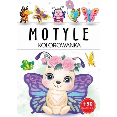 MOTYLE. KOLOROWANKA Z NAKLEJKAMI