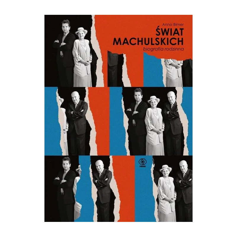 ŚWIAT MACHULSKICH. BIOGRAFIA RODZINNA