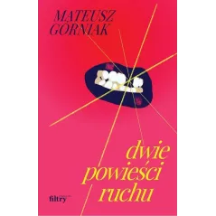 DWIE POWIEŚCI RUCHU