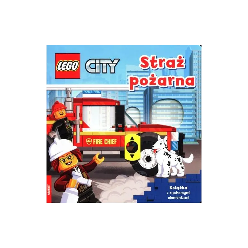 LEGO CITY STRAŻ POŻARNA. KSIĄŻKA Z RUCHOMYMI ELEMENTAMI