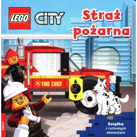 LEGO CITY STRAŻ POŻARNA. KSIĄŻKA Z RUCHOMYMI ELEMENTAMI