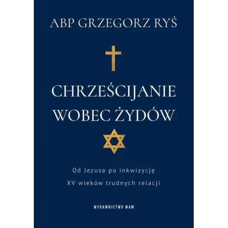 CHRZEŚCIJANIE WOBEC ŻYDÓW