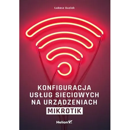 KONFIGURACJA USŁUG SIECIOWYCH NA URZĄDZENIACH MIKROTIK