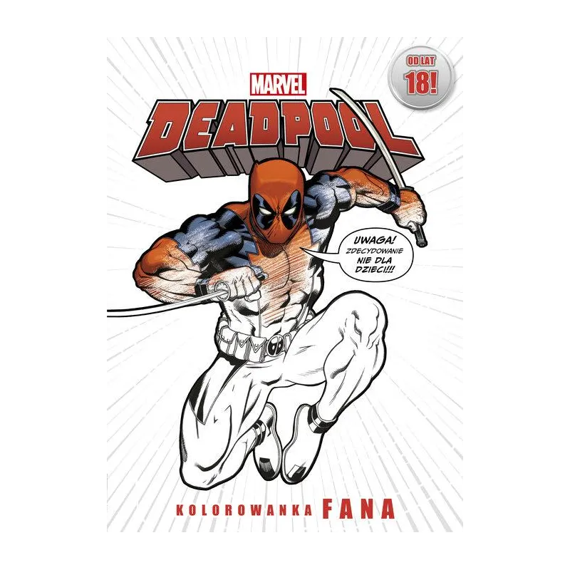 MARVEL DEADPOOL. KOLOROWANKA FANA 18+