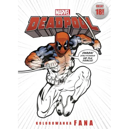 MARVEL DEADPOOL. KOLOROWANKA FANA 18+