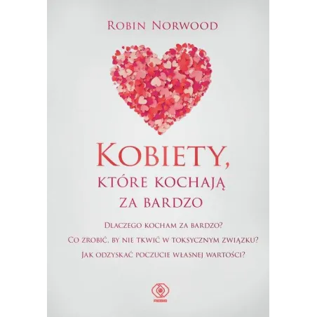 KOBIETY, KTÓRE KOCHAJĄ ZA BARDZO