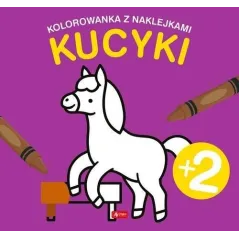 KOLOROWANKA Z NAKLEJKAMI KUCYKI 2+
