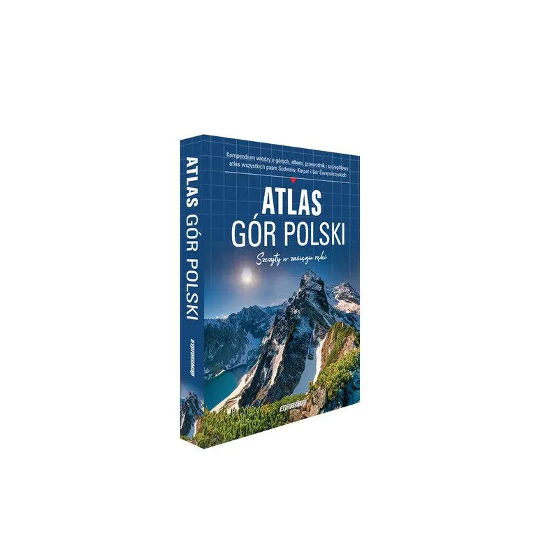 ATLAS GÓR POLSKI. SZCZYTY W ZASIĘGU RĘKI