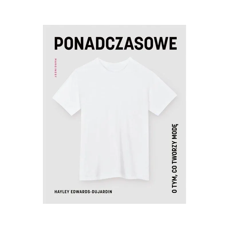 PONADCZASOWE. O TYM, CO TWORZY MODĘ
