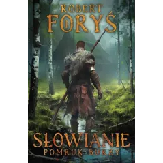 SŁOWIANIE. POMRUK BURZY