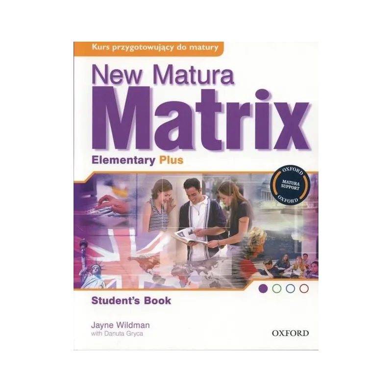 NEW MATURA MATRIX ELEMENTARY PLUS PODRĘCZNIK Jayne Wildman - Oxford