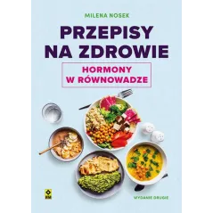 PRZEPISY NA ZDROWIE. HORMONY W RÓWNOWADZE