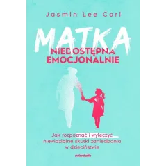 MATKA NIEDOSTĘPNA EMOCJONALNIE