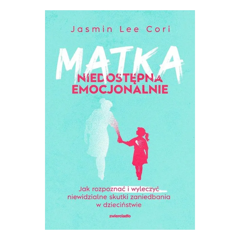 MATKA NIEDOSTĘPNA EMOCJONALNIE