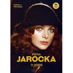 IRENA JAROCKA O SOBIE