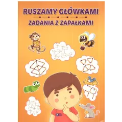 RUSZAMY GŁÓWKAMI ZADANIA Z ZAPAŁKAMI 