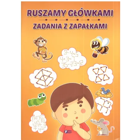 RUSZAMY GŁÓWKAMI ZADANIA Z ZAPAŁKAMI 