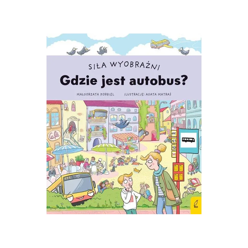 GDZIE JEST AUTOBUS? SIŁA WYOBRAŹNI