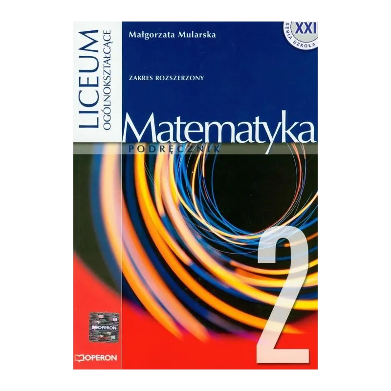 MATEMATYKA 2. PODRĘCZNIK. ZAKRES ROZSZERZONY. LICEUM, TECHNIKUM. Małgorzata Mularska