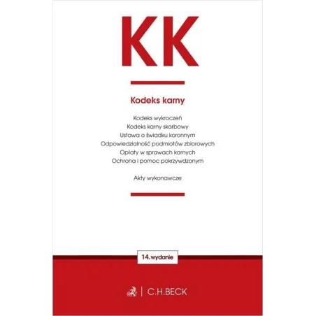 KK. KODEKS KARNY ORAZ USTAWY TOWARZYSZĄCE