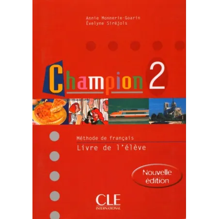 CHAMPION 2 PODRĘCZNIK Annie Monnerie-Goarin, Evelyne Sirejols - Cle International