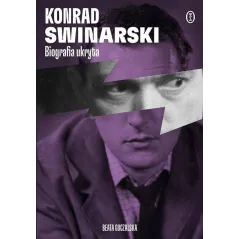 KONRAD SWINARSKI. BIOGRAFIA UKRYTA