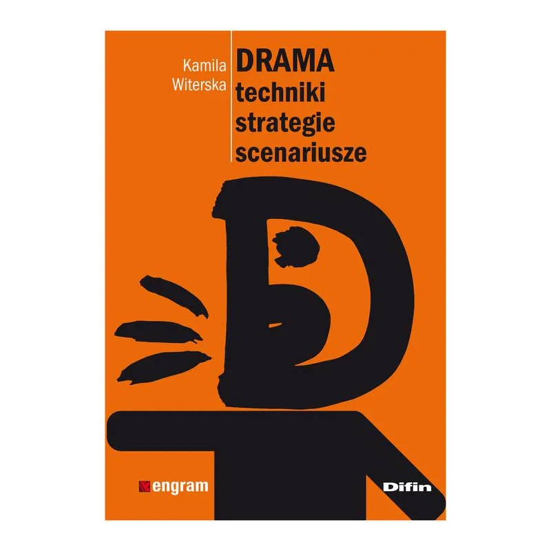 DRAMA. TECHNIKI, STRATEGIE, SCENARIUSZE